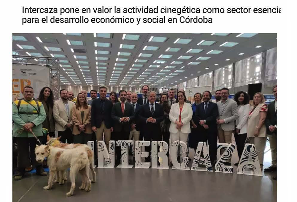 Europa pres 20-6 Intercaza pone en valor la actividad cinegética como sector esencial para el desarrollo económico y social en Córdoba